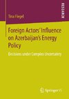 Foreign Actors' Influence on Azerbaijan's Energy Policy