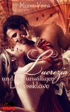 Lucrezia und ihr unwilliger Liebessklave