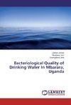 Bacteriological Quality of Drinking Water In Mbarara, Uganda