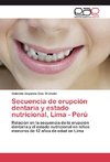 Secuencia de erupción dentaria y estado nutricional, Lima - Perú