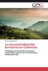 La descentralización territorial en Colombia
