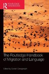 The Routledge Handbook of Migration and Language