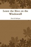 Leave the Rice on the Windowsill