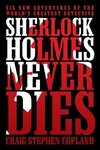Sherlock Holmes Never Dies