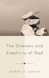 The Oneness and Simplicity of God
