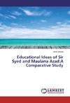 Educational Ideas of Sir Syed and Maulana Azad:A Comparative Study