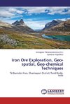 Iron Ore Exploration, Geo-spatial, Geo-chemical Techniques