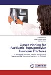 Closed Pinning for Paediatric Supracondylar Humerus Fractures