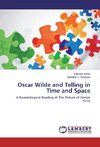 Oscar Wilde and Telling in Time and Space