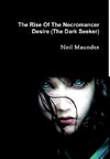 The Rise of the Necromancer - Desire - The Dark Seeker
