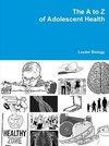 The A to Z of Adolescent Health
