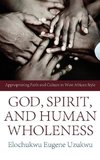 God, Spirit, and Human Wholeness