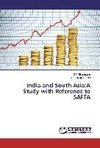 India and South Asia:A Study with Reference to SAFTA