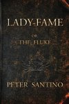 LADY-FAME; or, The Fluke