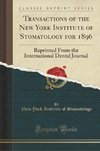 Stomatology, N: Transactions of the New York Institute of St