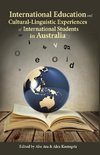 International Education and Cultural-Linguistic Experiences  of International Students in Australia