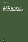 Abendländische Erziehungsweisheit