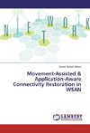 Movement-Assisted & Application-Aware Connectivity Restoration in WSAN