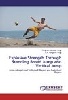 Explosive Strengrh Through Standing Broad Jump and Vertical Jump