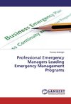 Professional Emergency Managers Leading Emergency Management Programs