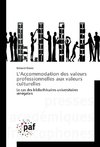 L'Accommodation des valeurs professionnelles aux valeurs culturelles