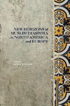 New Horizons of Muslim Diaspora in Europe and North America