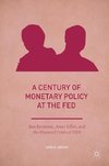 A Century of Monetary Policy at the Fed