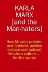 Karla Marx [and the Man-haters]