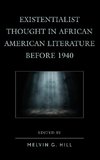 Existentialist Thought in African American Literature Before 1940