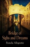 Bridge of Sighs and Dreams