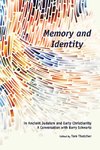 Memory and Identity in Ancient Judaism and Early Christianity