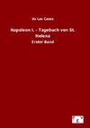 Napoleon I. - Tagebuch von St. Helena