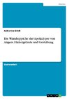 Die Wandteppiche der Apokalypse von Angers. Hintergründe und Gestaltung