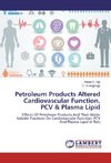 Petroleum Products Altered Cardiovascular Function, PCV & Plasma Lipid