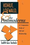 Kohut, Loewald and the Postmoderns