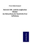 Heinrich VIII. und die englischen Klöster