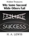 Why Some Succeed While Others Fail