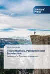 Travel Motives, Perception and Satisfaction