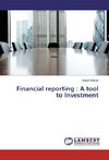 Financial reporting : A tool to Investment