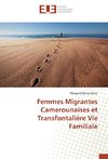 Femmes Migrantes Camerounaises et Transfontaliére Vie Familiale