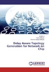 Delay Aware Topology Generation for Network on Chip