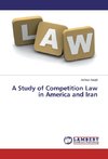 A Study of Competition Law in America and Iran