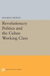 Revolutionary Politics and the Cuban Working Class