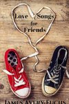 LOVE SONGS FOR FRIENDS