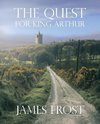 The Quest For King Arthur