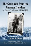 Boer, A:  The Great War from the German Trenches