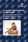 IS LEGAL REASONING IRRATIONAL