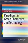 Albini, A: Paradigms in Green Chemistry and Technology