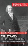 Talleyrand, le diplomate diabolisé