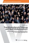 Transformationale Führung und Qualitätsbewusstsein